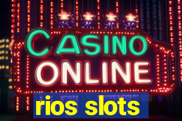 rios slots